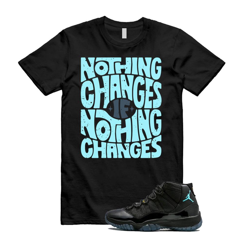 11 Retro Gamma Blue Shirt To Match Nothing Changes T-Shirt 2025