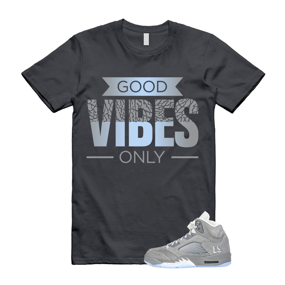 Air Jordan 5 Wolf Grey Shirt To Match Good Vibes T-Shirt 2026
