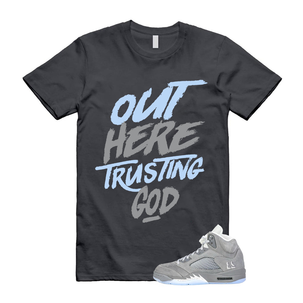 Air Jordan 5 Wolf Grey Shirt To Match Trusting God T-Shirt 2026