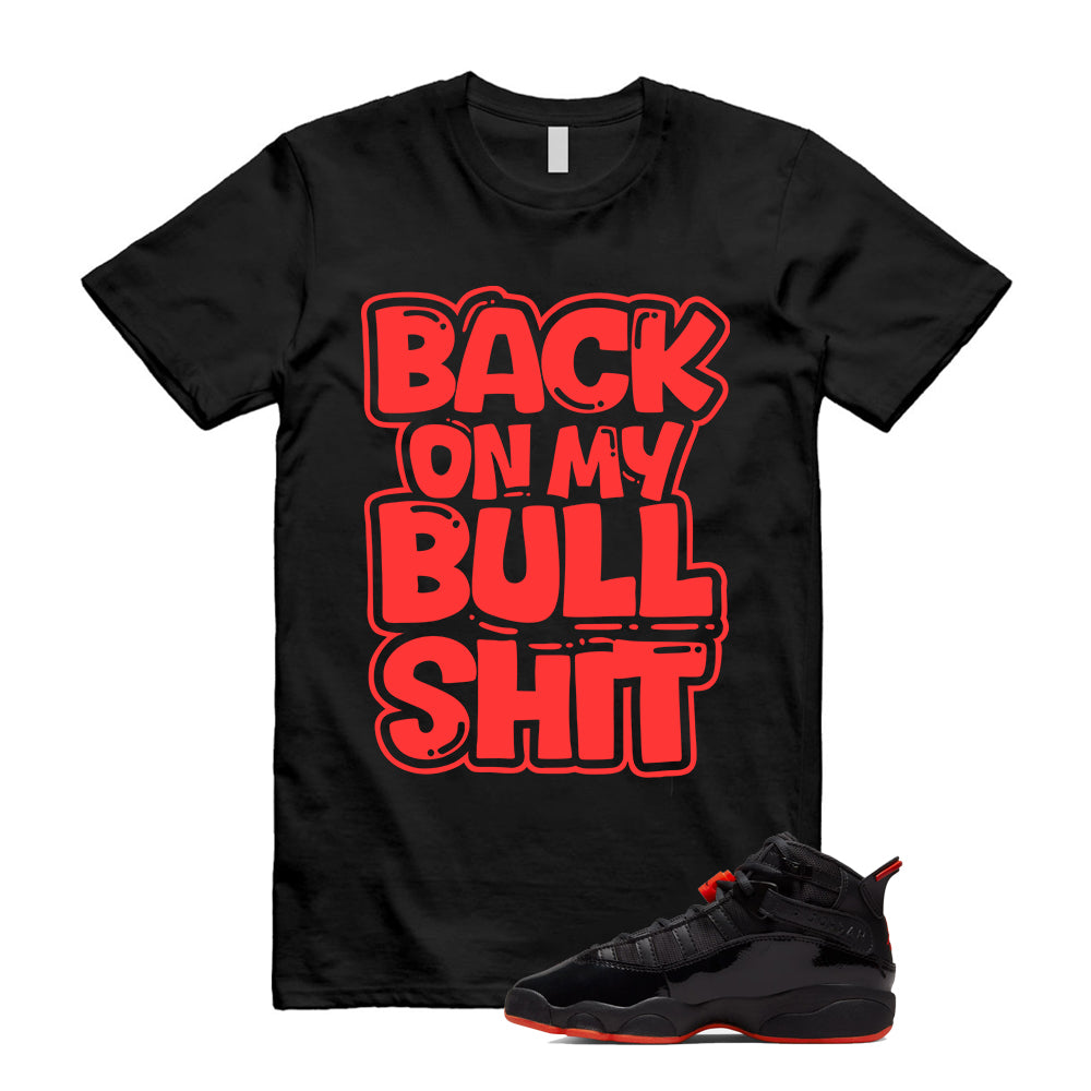 Jordan 6 Rings Black Infrared Shirt To Match Bull T-Shirt 2026