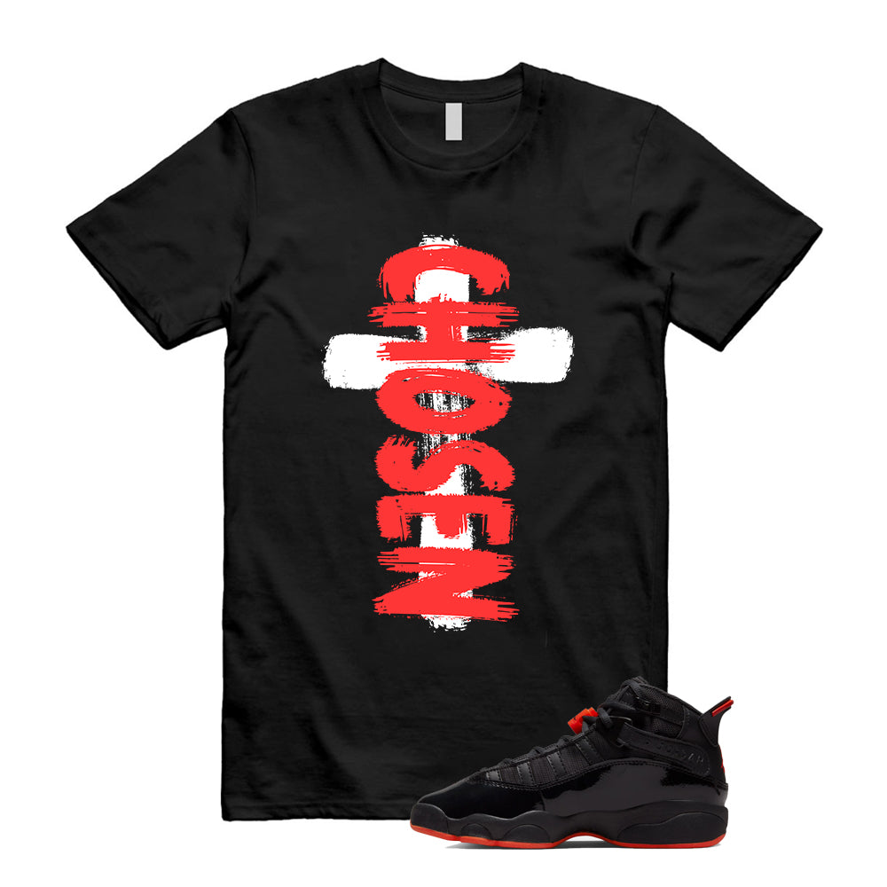 Jordan 6 Rings Black Infrared Shirt To Match Chosen T-Shirt 2026