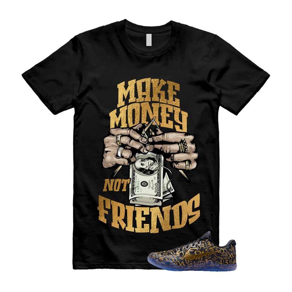 11 Protro Black And Metallic Gold 2026 Shirt To Match Make Money Not Friends T-Shirt