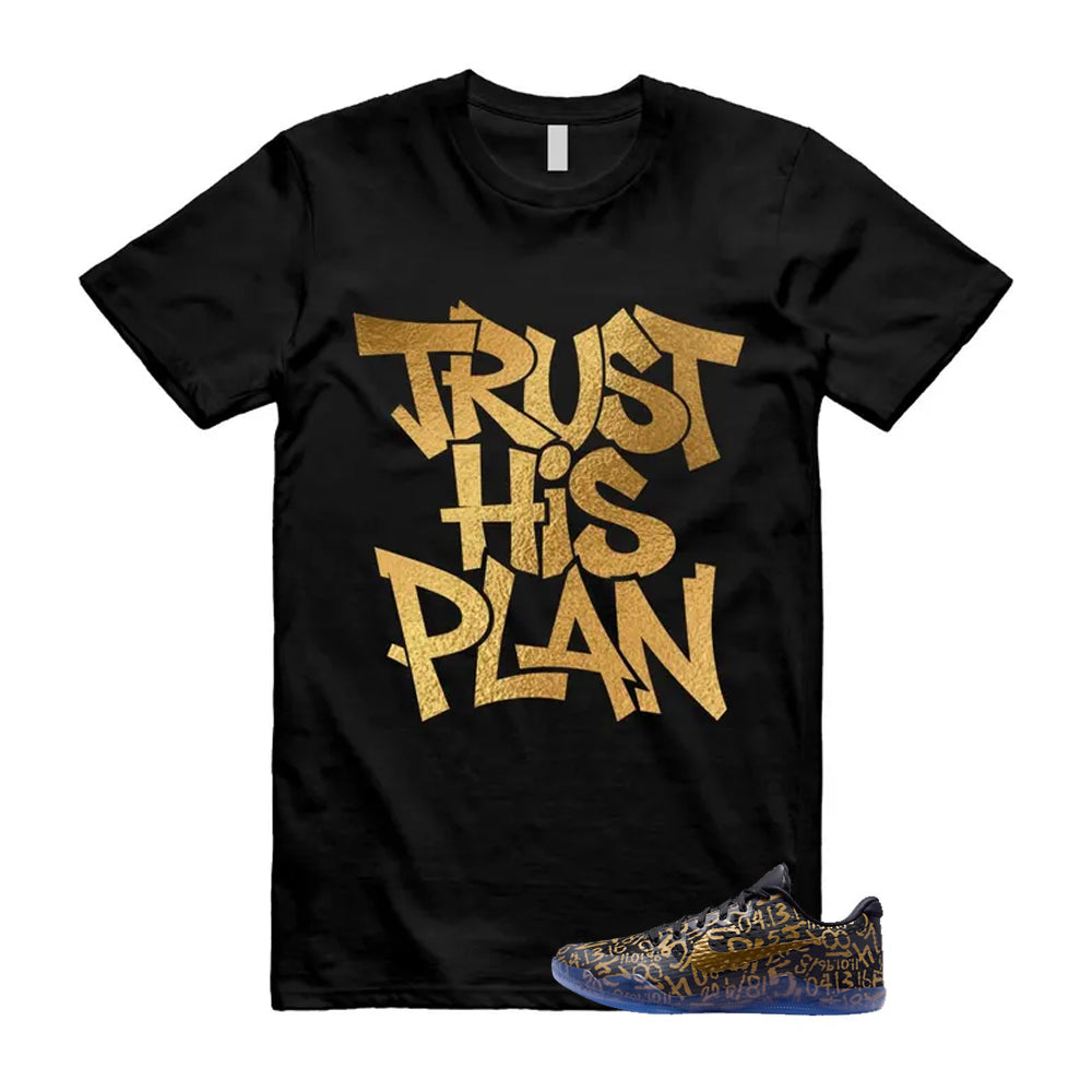 11 Protro Black And Metallic Gold 2026 Shirt To Match Trust His Plan T-Shirt