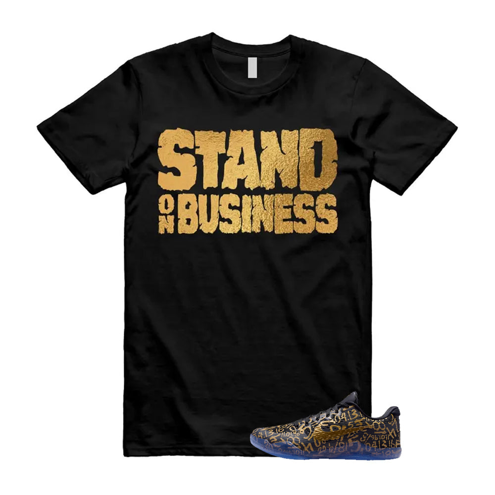 11 Protro Black And Metallic Gold 2026 Shirt To Match Stand On Business T-Shirt