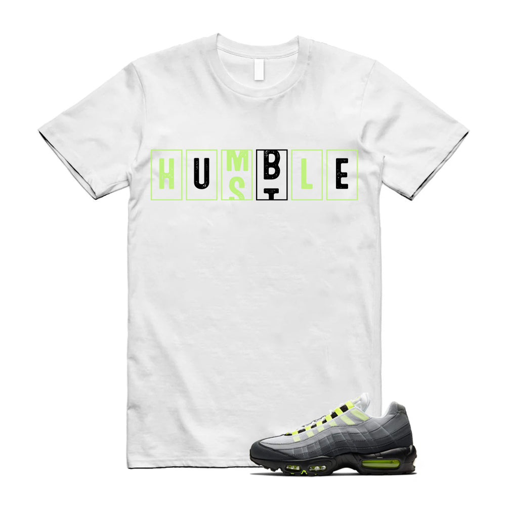 Air Max 95 OG Big Bubble Neon Shirt To Match Hustle Humble T-Shirt 2026