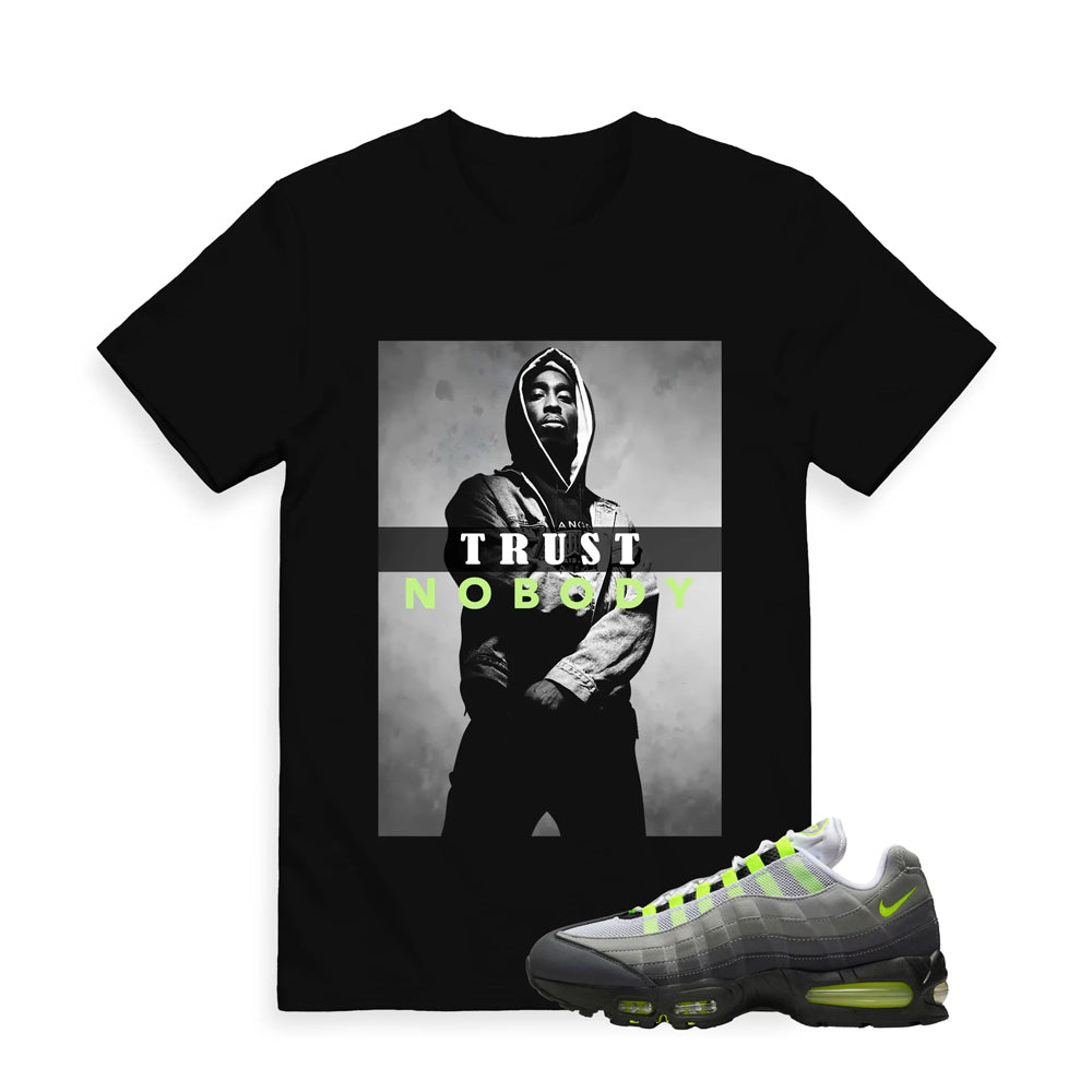 Air Max 95 OG Big Bubble Neon Shirt To Match Trust No Body T-Shirt 2026