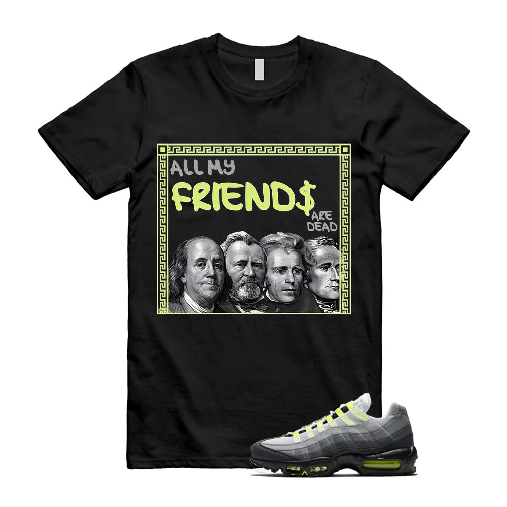 Air Max 95 OG Big Bubble Neon Shirt To Match Friends T-Shirt 2026