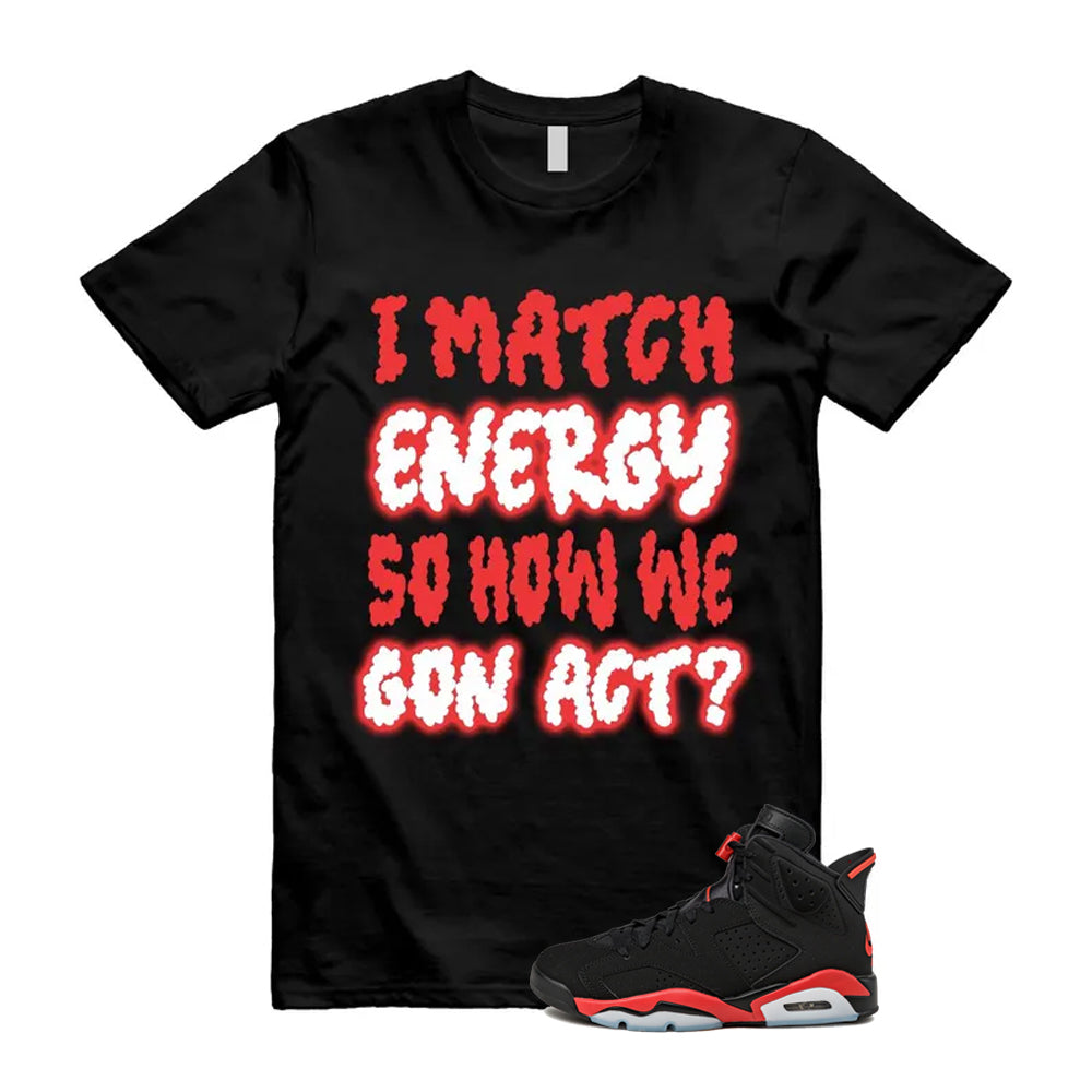 6 Infrared Salesman Black Red  Shirt To Match I Match Energy T-Shirt 2026