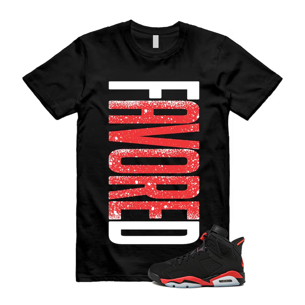6 Infrared Salesman Black Red  Shirt To Match Favored T-Shirt 2026