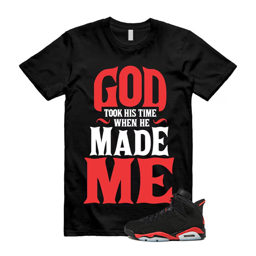 6 Infrared Salesman Black Red  Shirt To Match God Took His Time T-Shirt 2026