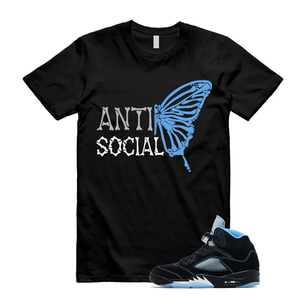 5 Black University Blue White 2026 Shirt To Match Anti Social Butterfly T-Shirt