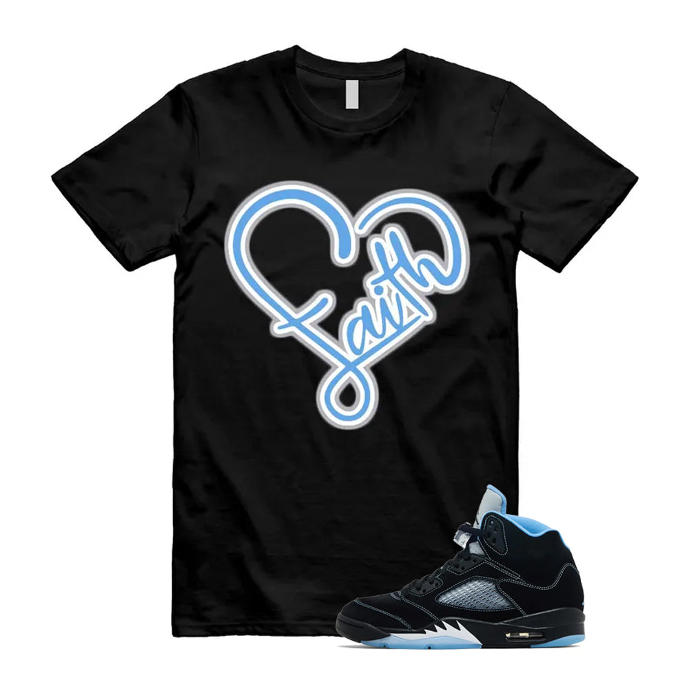 5 Black University Blue White 2026 Shirt To Match Faih T-Shirt