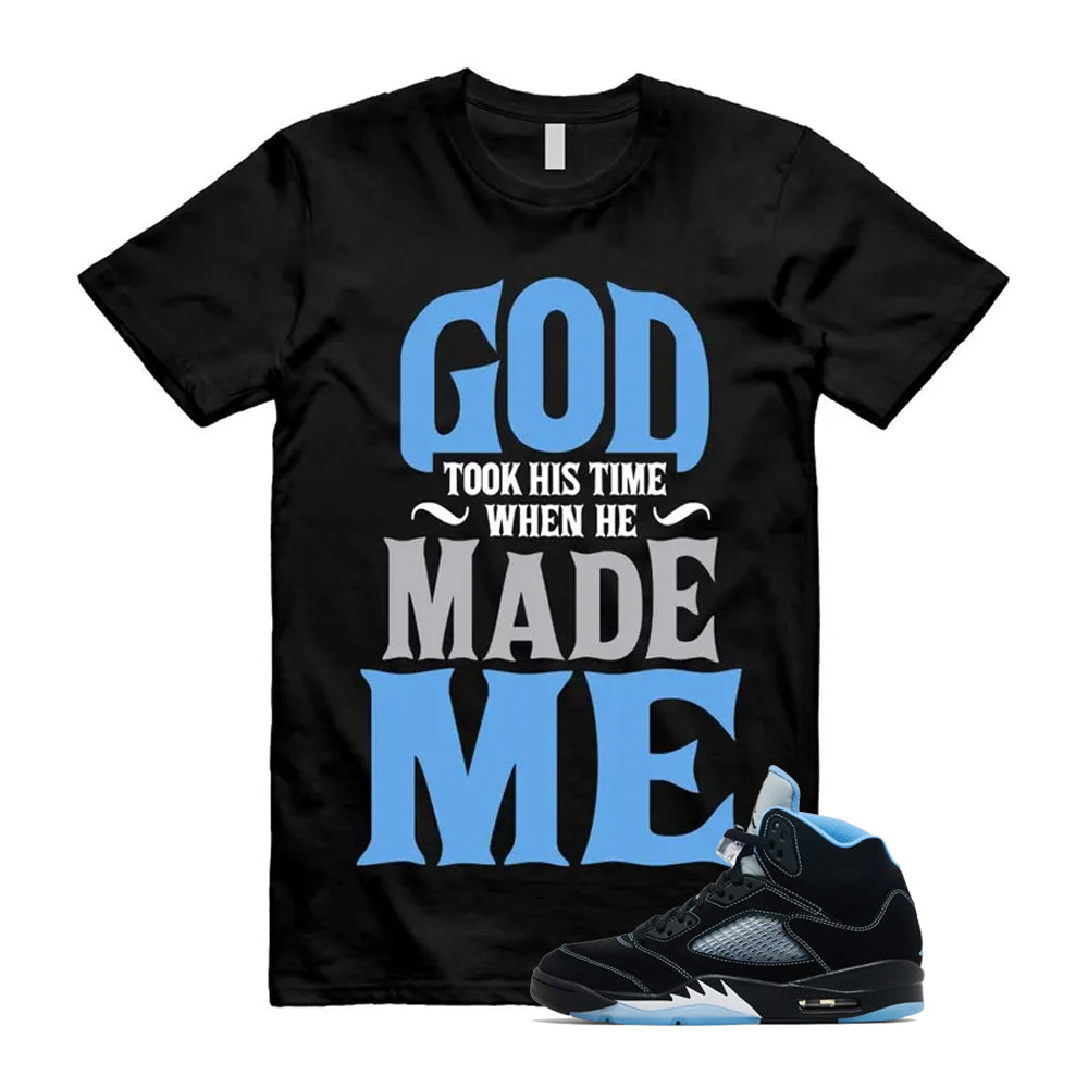 5 Black University Blue White 2026 Shirt To Match God Took His Time T-Shirt