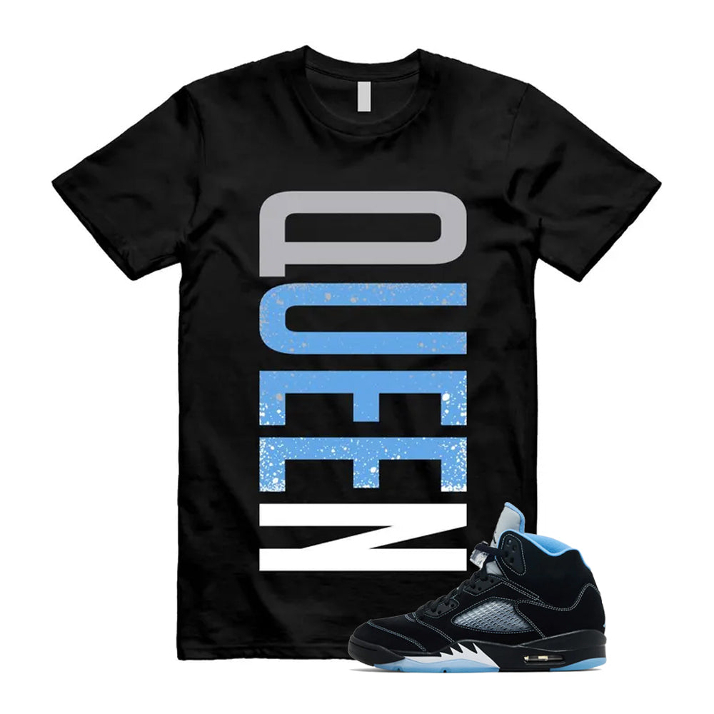 5 Black University Blue White 2026 Shirt To Match Queen T-Shirt
