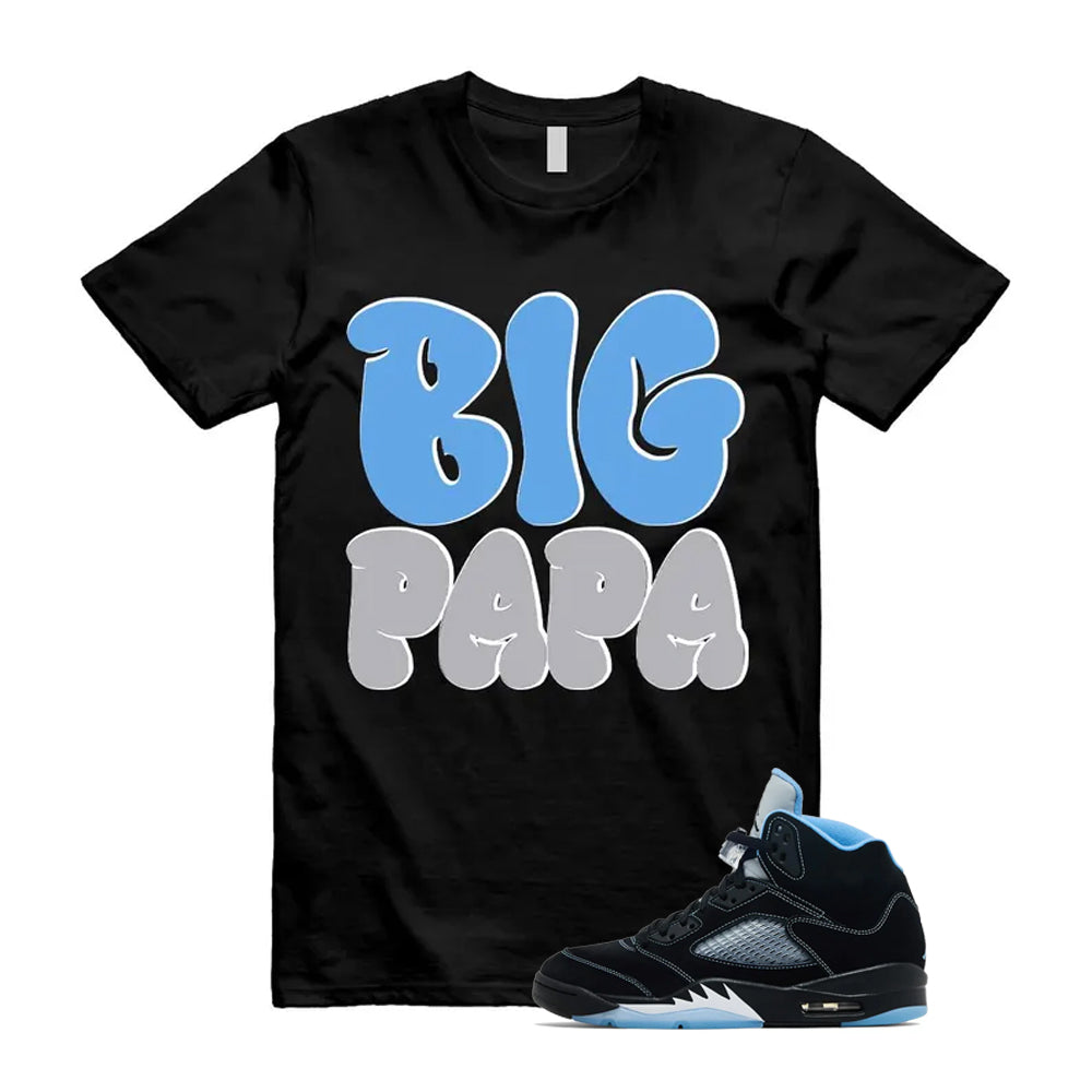 5 Black University Blue White 2026 Shirt To Match Big Papa T-Shirt