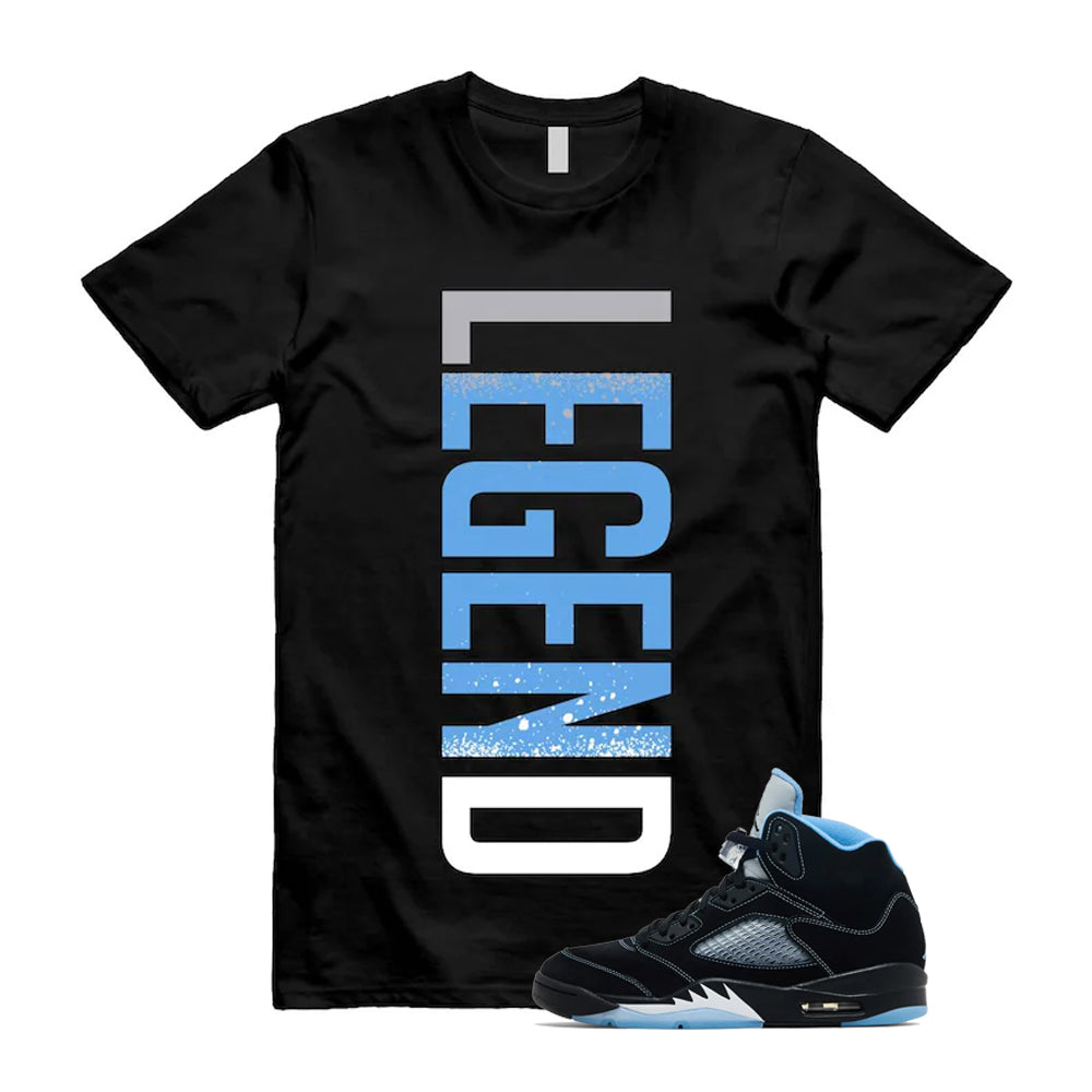 5 Black University Blue White 2026 Shirt To Match Legend T-Shirt