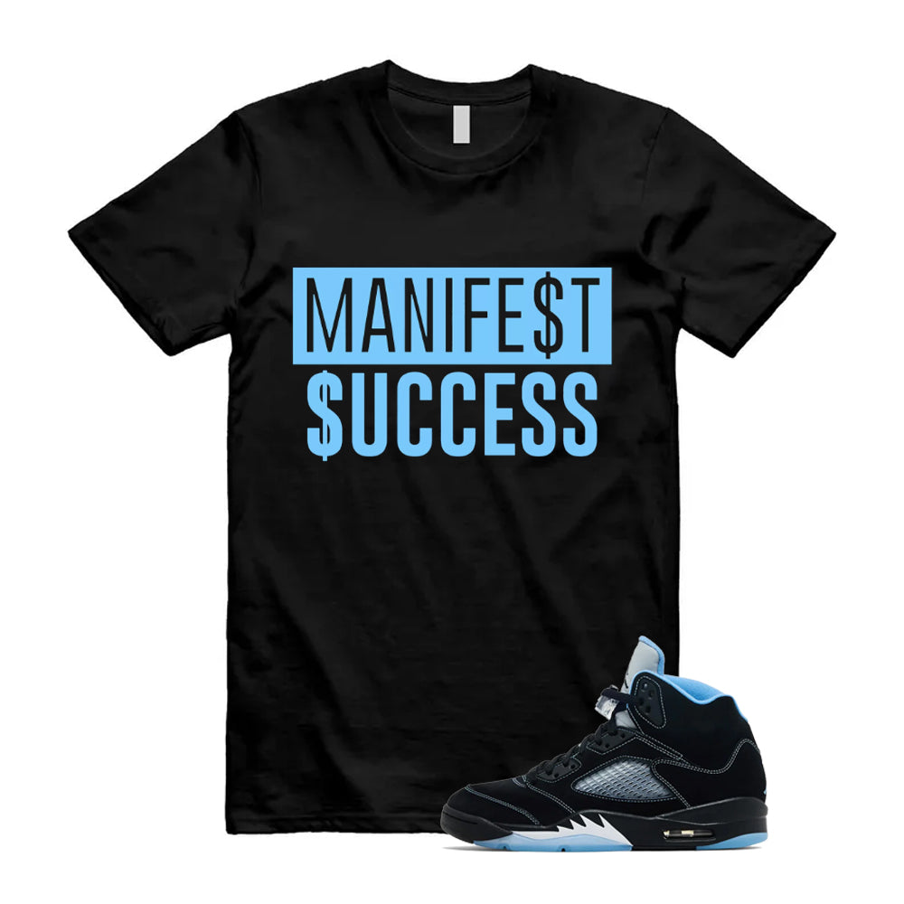 5 Black University Blue White 2026 Shirt To Match Manifest Success T-Shirt