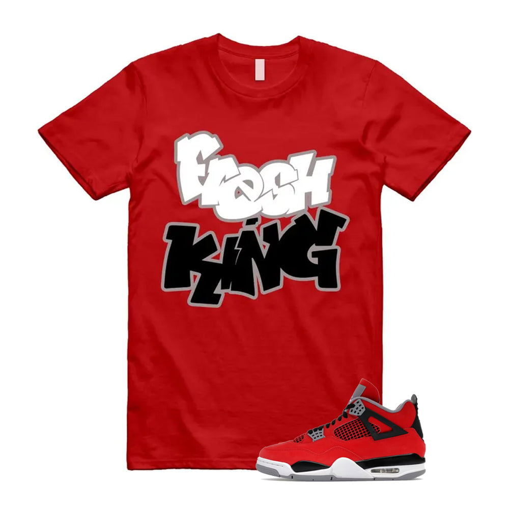 4 Toro Bravo Fire Red White Black Cement Grey 2026 Shirt To Match Fresh King T-Shirt