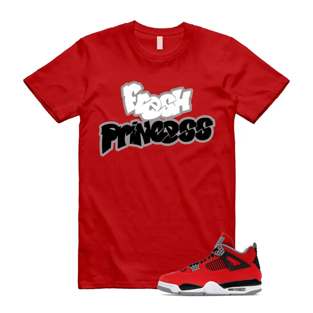 4 Toro Bravo Fire Red White Black Cement Grey 2026 Shirt To Match Fresh Princess T-Shirt