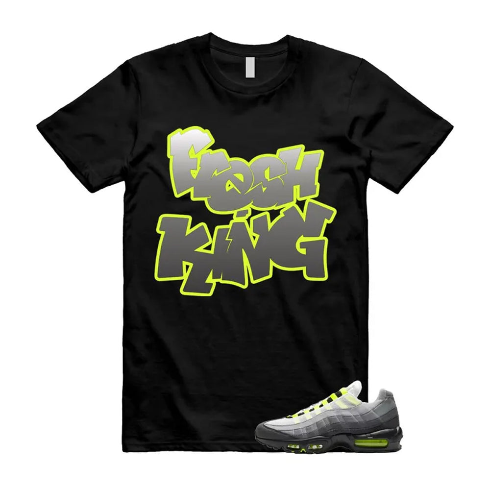 Air Max 95 OG Big Bubble Neon Shirt To Match Fresh King T-Shirt 2026