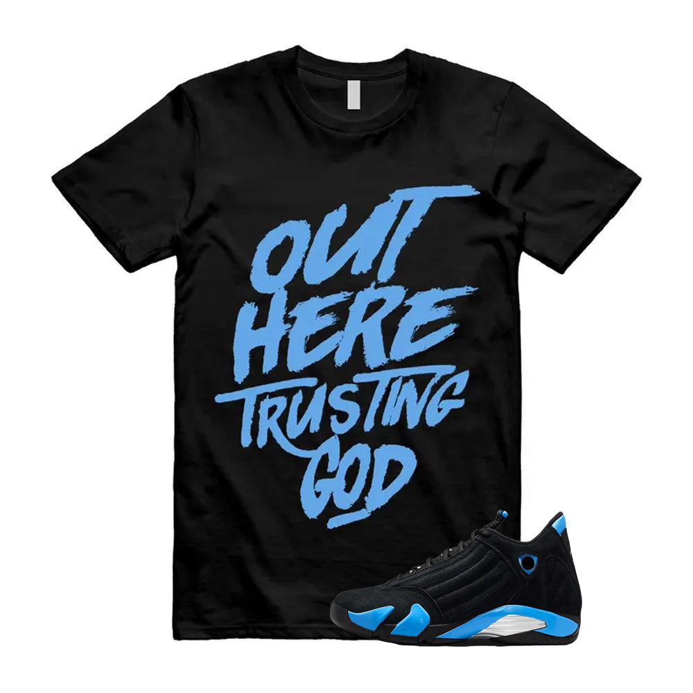14 Black University Blue 2026 13 Shirt To Match Out Here Trusting God T-Shirt