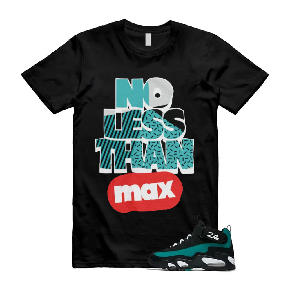 Freshwater Air Griffey Max 1 24 Black White Teal Shirt To Match No Less Than T-Shirt 2026