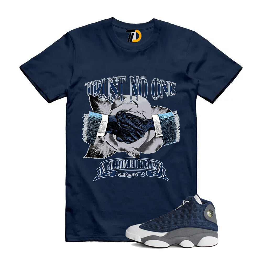 13s Flint Navy Grey White Shirt To Match Trust No One T-Shirt 2026