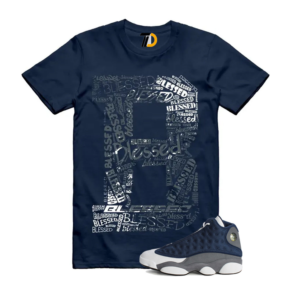 13s Flint Navy Grey White Shirt To Match B Blessed T-Shirt 2026