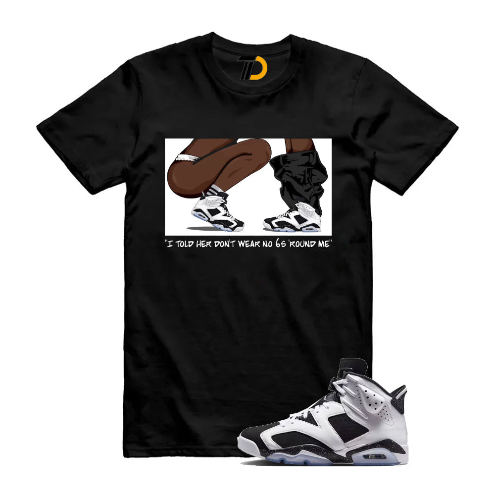 6s Retro Reverse Oreo 2026 Shirt To Match I Told Her T-Shirt