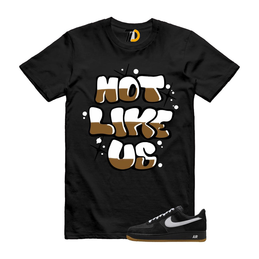 Air Force 1 Black White Gum Light Brown ’07 LV8 Shirt To Match Not Like Us T-Shirt 2025
