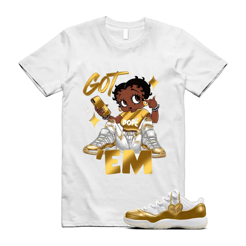 11 Low Mother's Day Gold White 2026 Shirt To Match Got Em T-Shirt