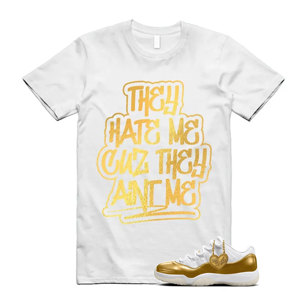 11 Low Mother's Day Gold White 2026 Shirt To Match They Hate Me T-Shirt