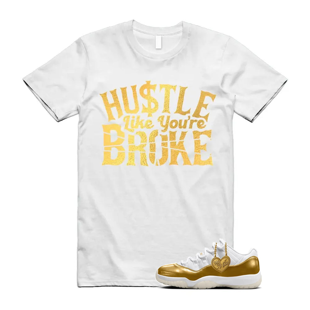11 Low Mother's Day Gold White 2026 Shirt To Match Broke T-Shirt
