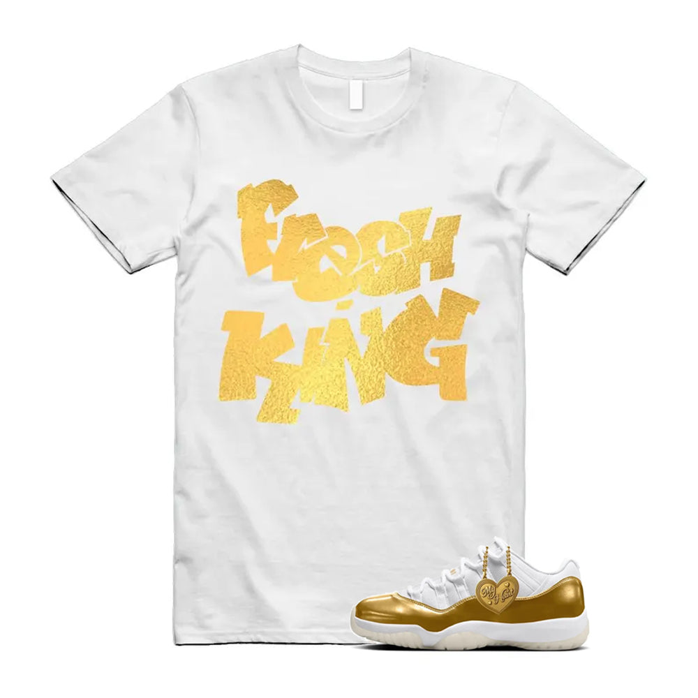 11 Low Mother's Day Gold White 2026 Shirt To Match Fresh King T-Shirt