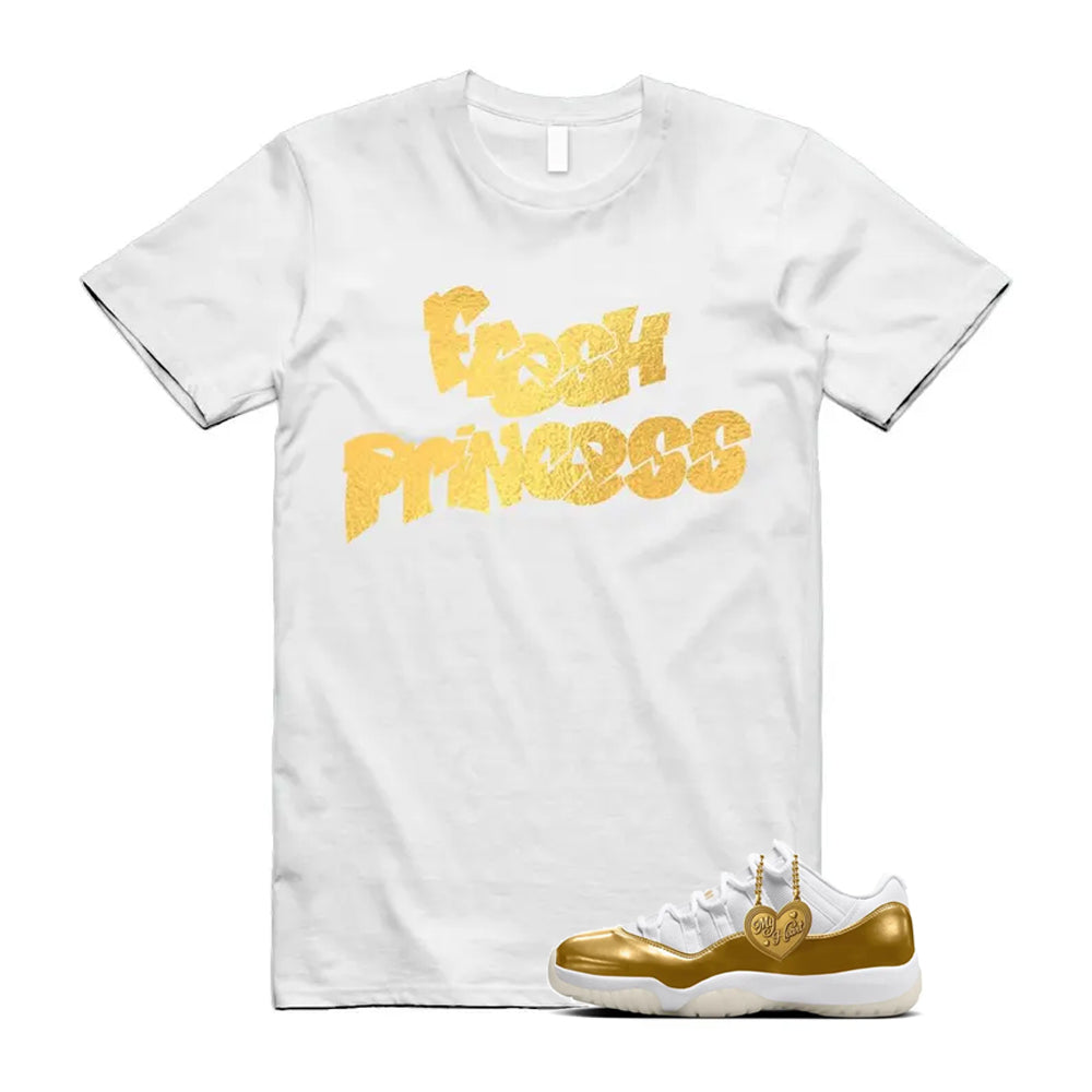 11 Low Mother's Day Gold White 2026 Shirt To Match Fresh Princess T-Shirt