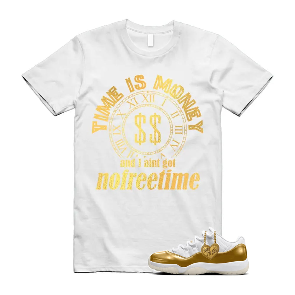 11 Low Mother's Day Gold White 2026 Shirt To Match Time Is Money T-Shirt