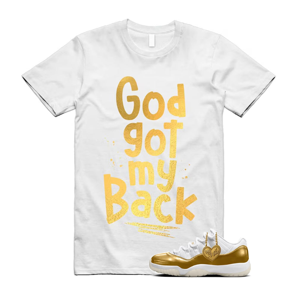 11 Low Mother's Day Gold White 2026 Shirt To Match God Got My Back T-Shirt
