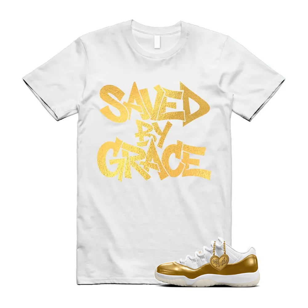11 Low Mother's Day Gold White 2026 Shirt To Match Saved By Grace T-Shirt
