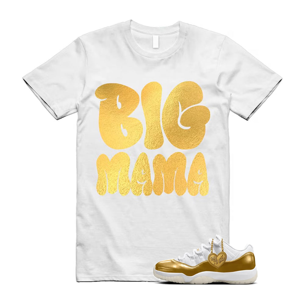 11 Low Mother's Day Gold White 2026 Shirt To Match Big Mama T-Shirt