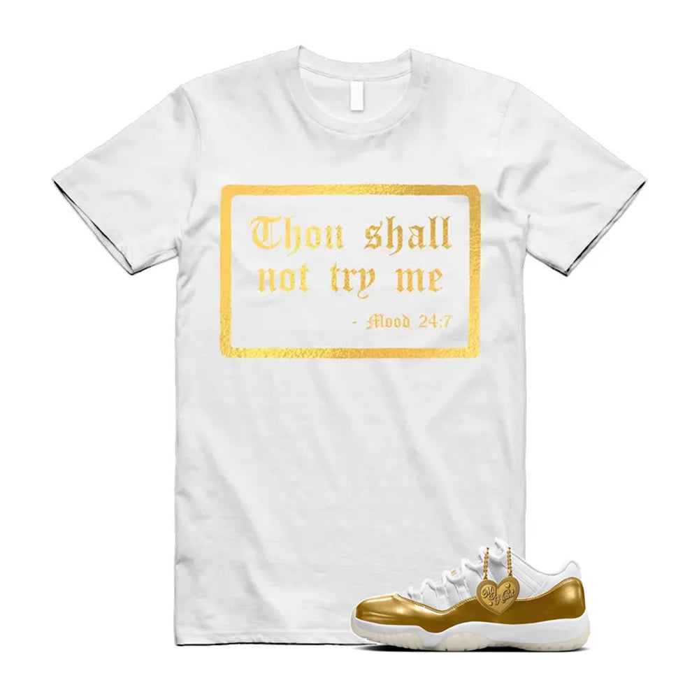 11 Low Mother's Day Gold White 2026 Shirt To Match Make Mood T-Shirt