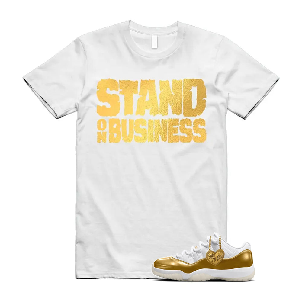 11 Low Mother's Day Gold White 2026 Shirt To Match Stand On Business T-Shirt
