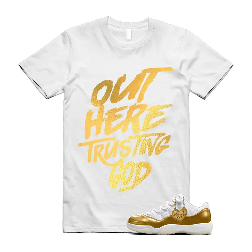 11 Low Mother's Day Gold White 2026 Shirt To Match Out Here Trusting God T-Shirt