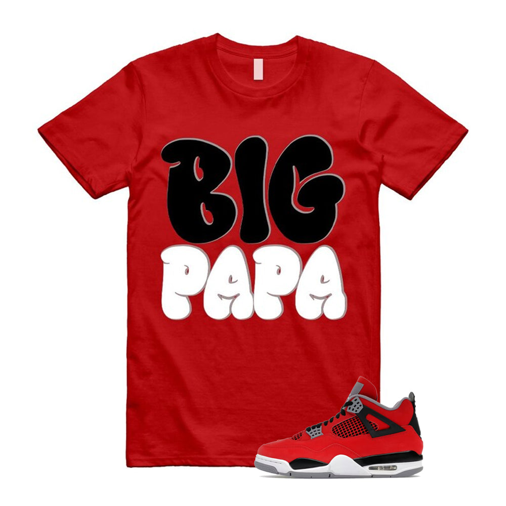 4 Toro Bravo Fire Red White Black Cement Grey 2026 Shirt To Match Big Papa T-Shirt