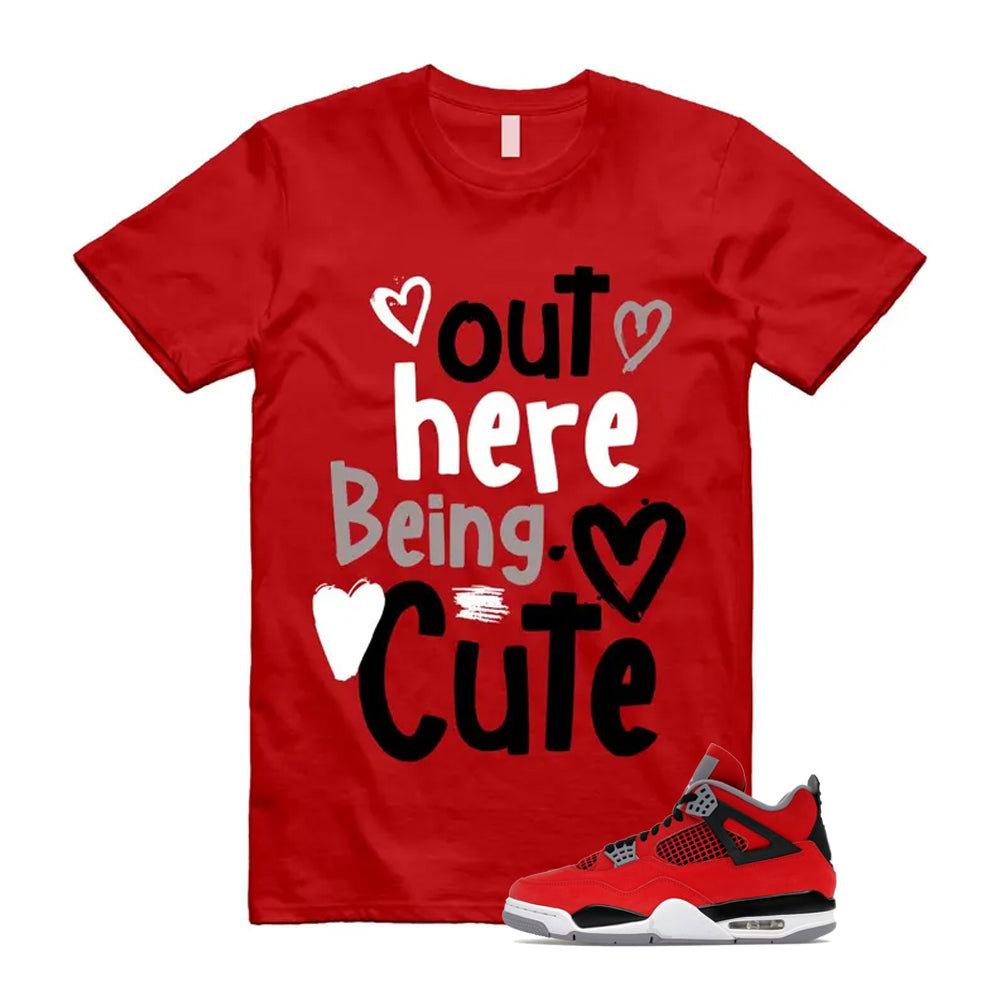4 Toro Bravo Fire Red White Black Cement Grey 2026 Shirt To Match Out Here Being Cute T-Shirt