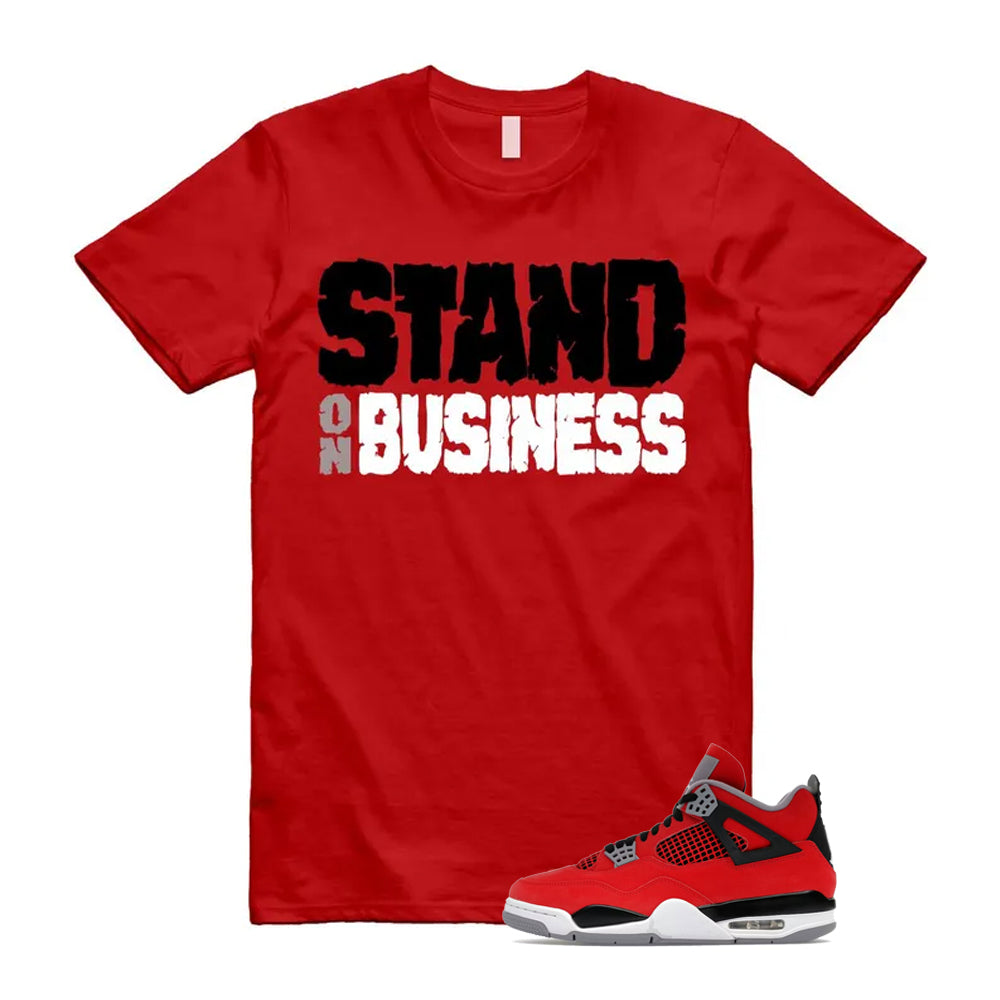 4 Toro Bravo Fire Red White Black Cement Grey 2026 Shirt To Match Stand On Business T-Shirt