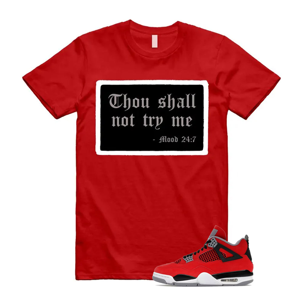 4 Toro Bravo Fire Red White Black Cement Grey 2026 Shirt To Match Mood T-Shirt