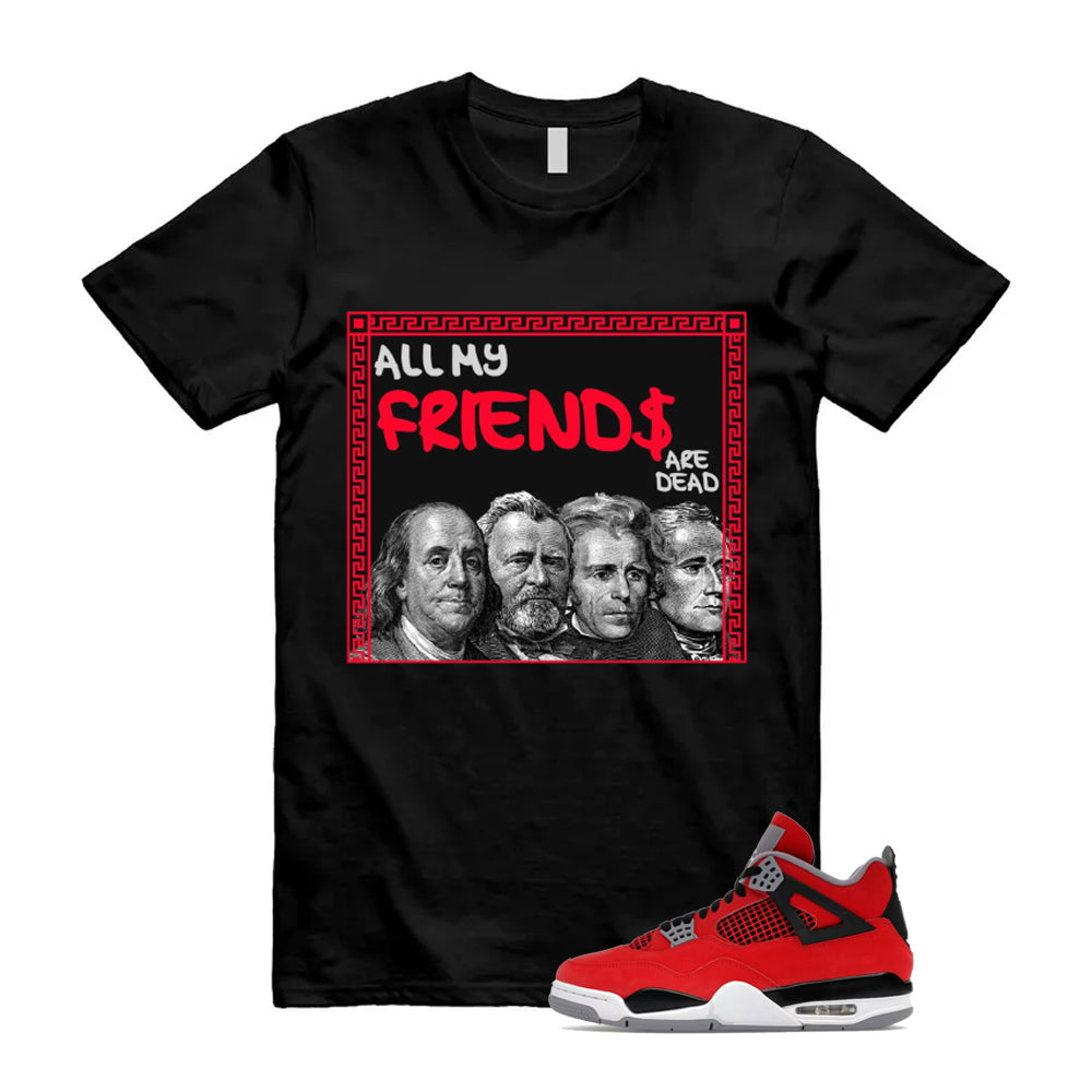 4 Toro Bravo Fire Red White Black Cement Grey 2026 Shirt To Match Friends T-Shirt
