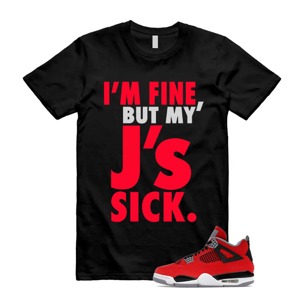 4 Toro Bravo Fire Red White Black Cement Grey 2026 Shirt To Match Sick Js T-Shirt