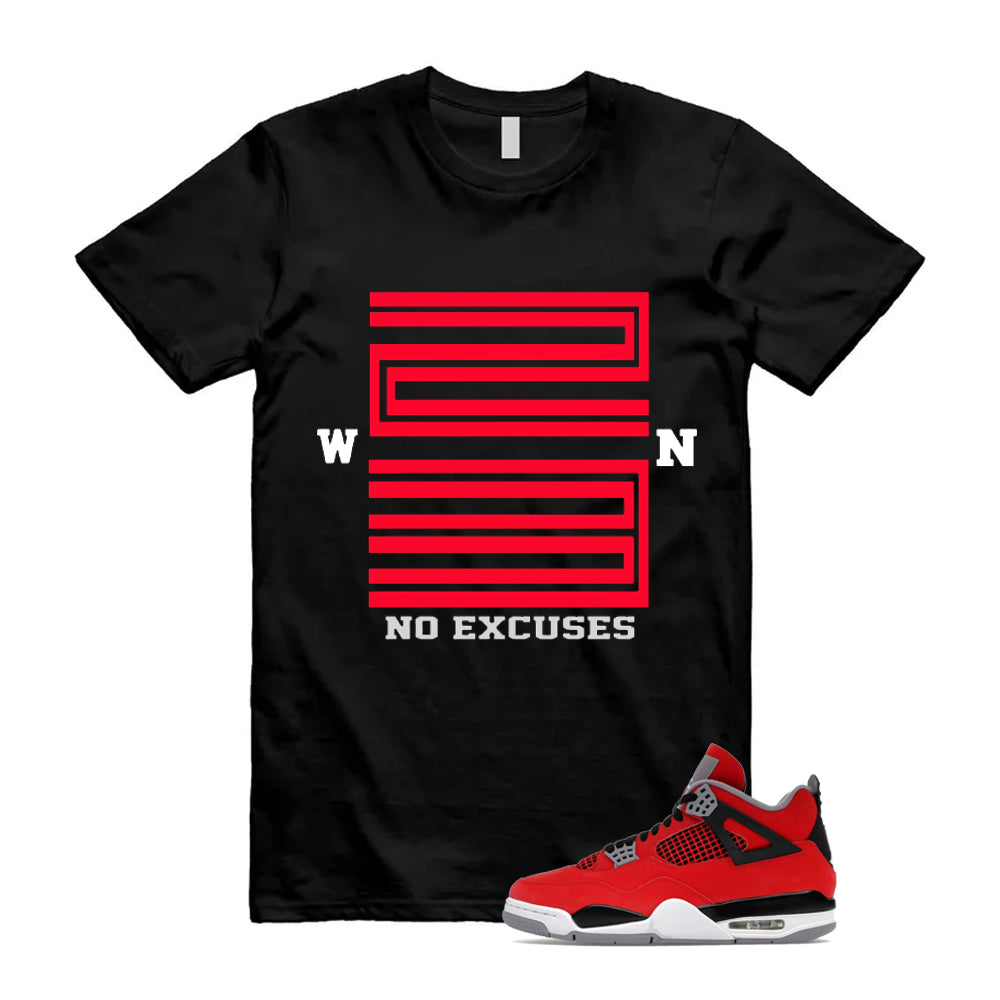 4 Toro Bravo Fire Red White Black Cement Grey 2026 Shirt To Match No Excuses T-Shirt