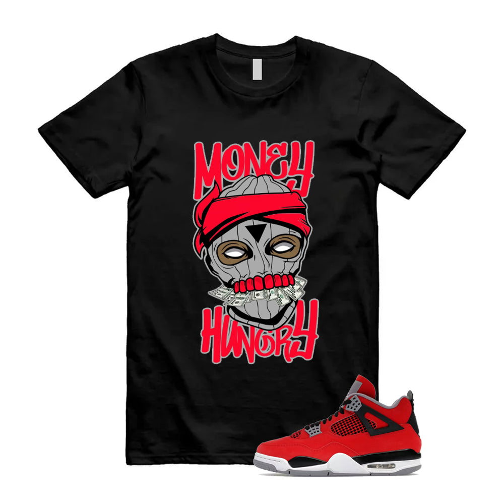 4 Toro Bravo Fire Red White Black Cement Grey 2026 Shirt To Match Money Hungry T-Shirt